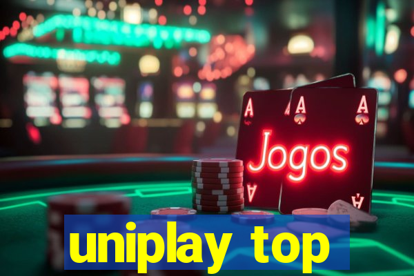 uniplay top